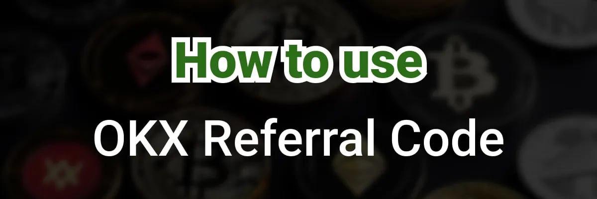 How to use the OKX Referral Code