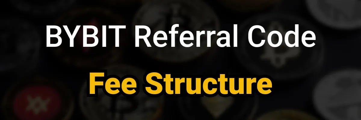 Fee structure with the Bybit Referral Code
