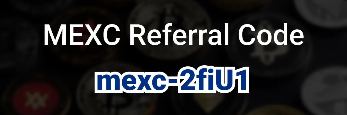 MEXC Referral Code mexc-2fiU1