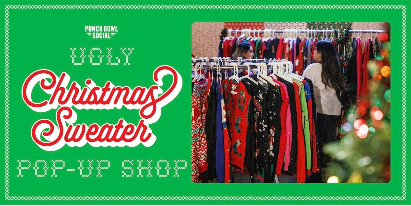 Ugly Sweater Christmas Pop Up @ Punch Bowl Social