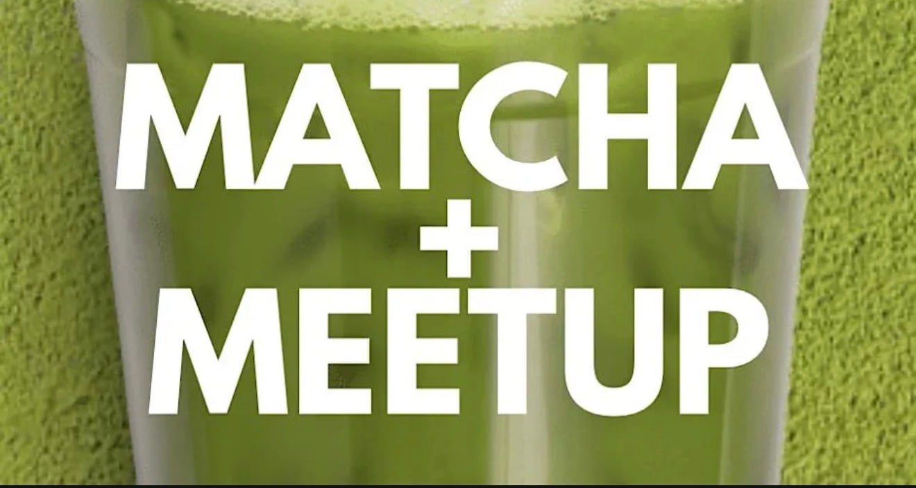 Matcha + Meetup Social