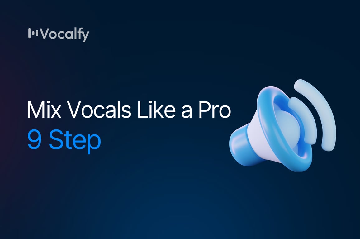 How to Mix Vocals Like a Pro (9 Steps)