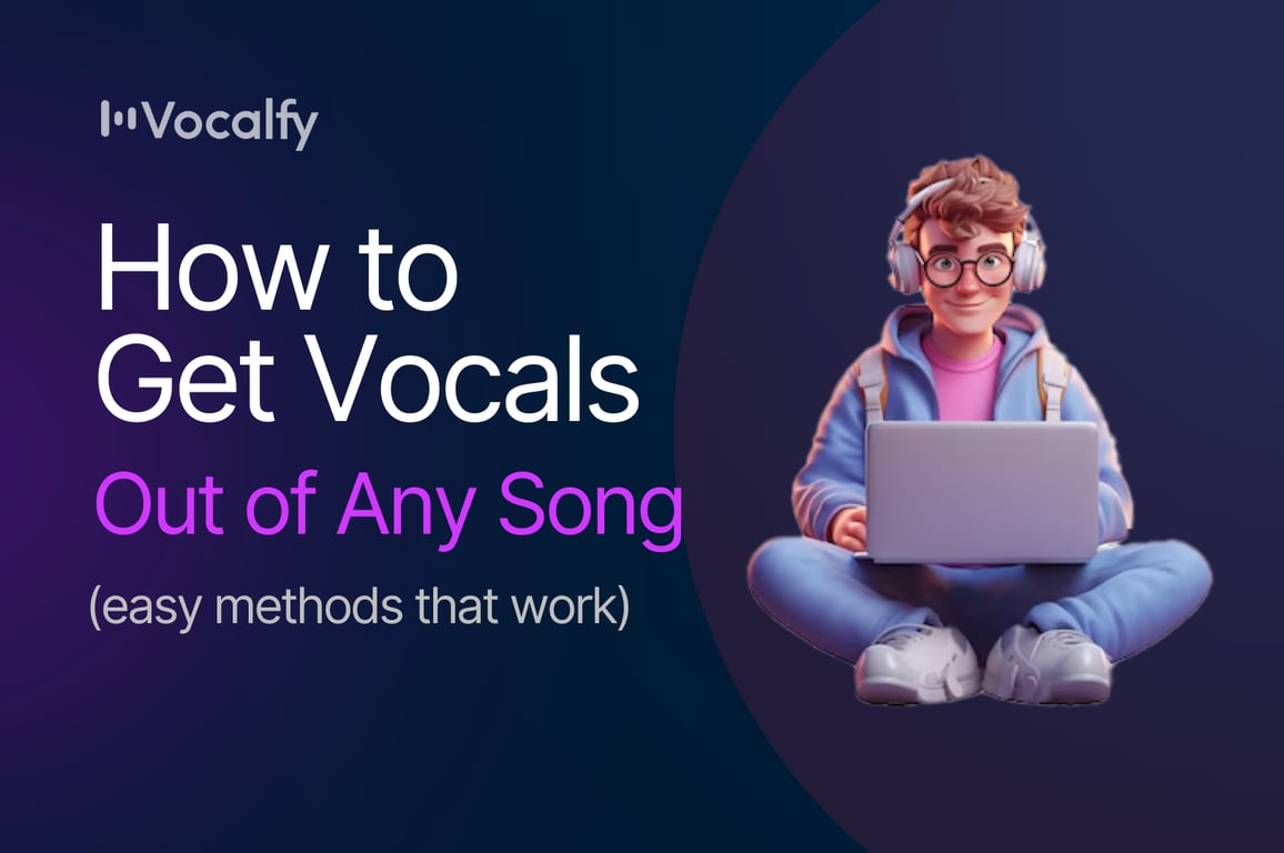 How to Get Vocals Out of Any Song (Easy Methods That Work)