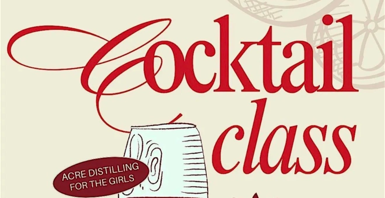 Acre Distilling Cocktail Class For The Girls