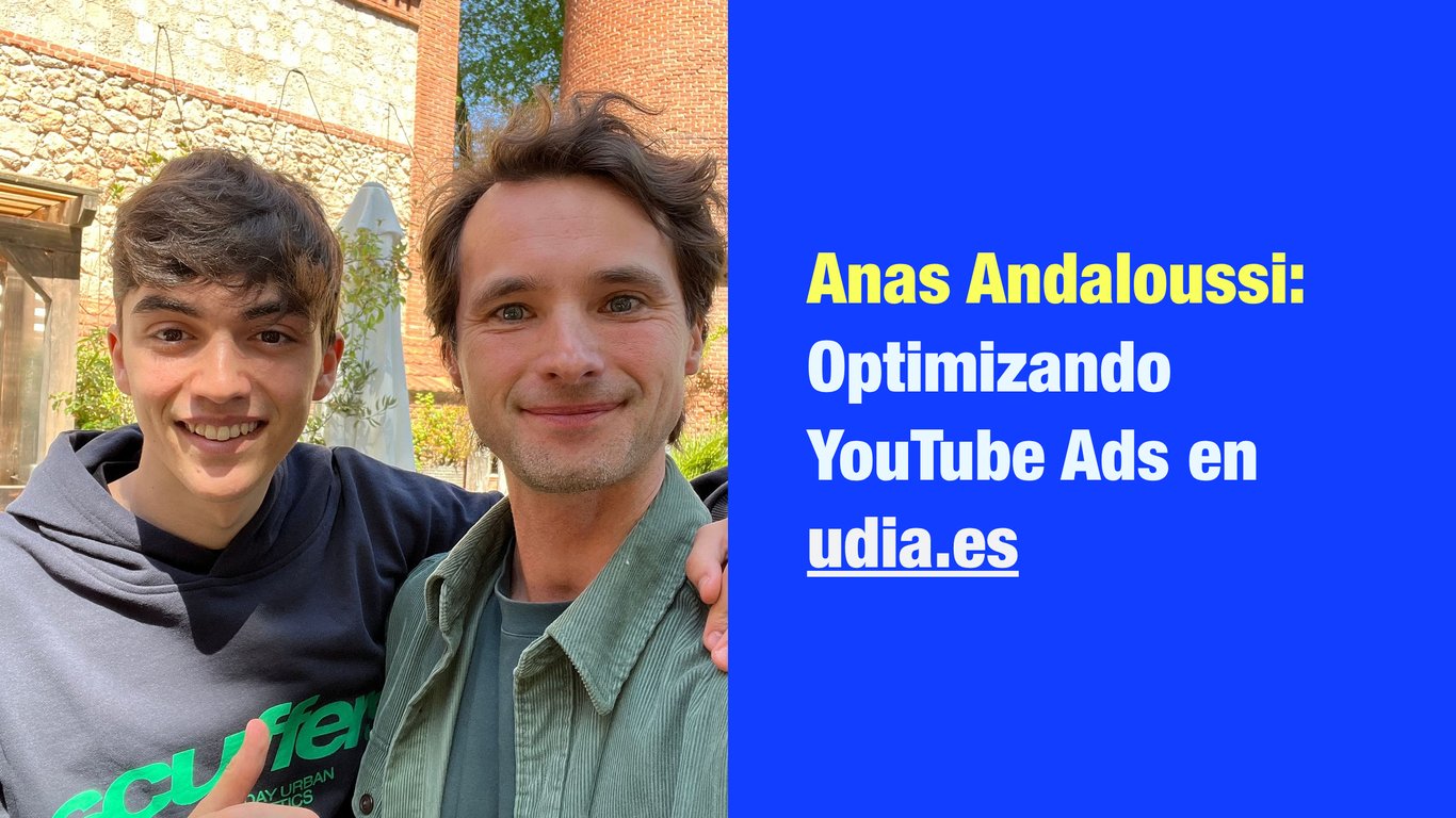 Anas Andaloussi: Optimizando YouTube Ads en udia.es