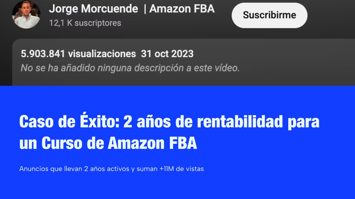 Caso de Éxito: 2 años de rentabilidad para un Curso de Amazon FBA