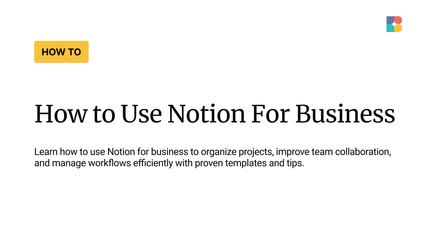 How to Use Notion for Business (6 Proven Ways)