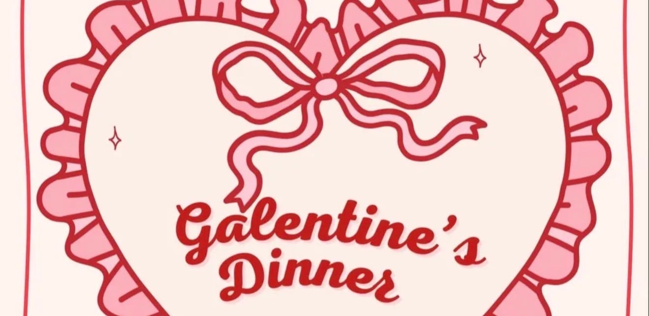 Galentine’s Dinner