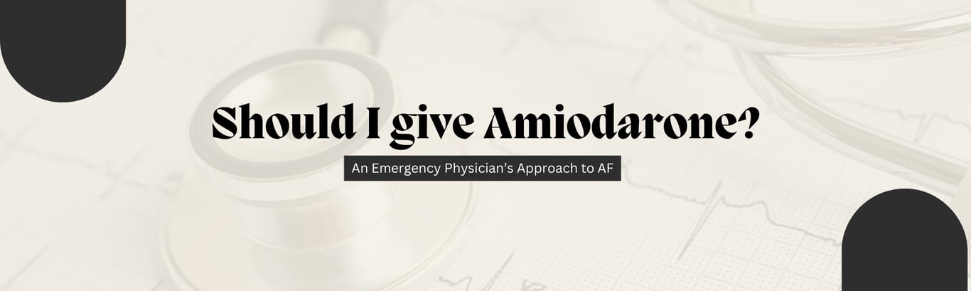 Should I give Amiodarone?