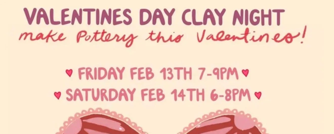 Valentine’s Clay Night