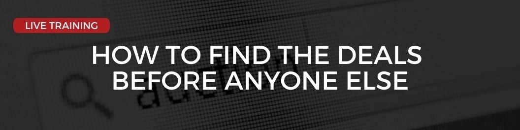 Where the Deals Are and How to Find Them Before Anyone Else
