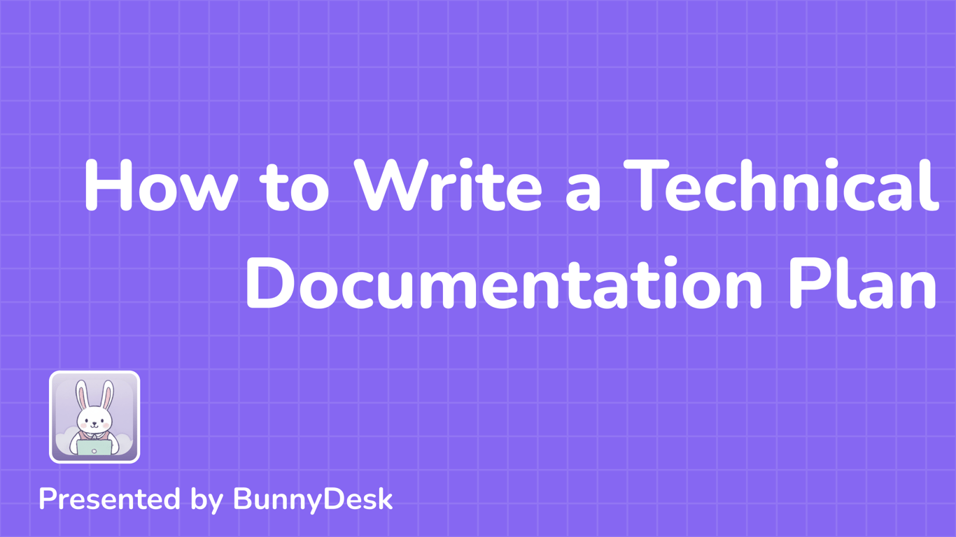 How to Write a Technical Documentation Plan