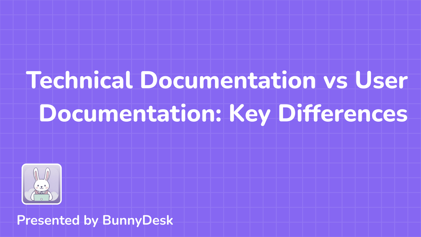 Technical Documentation vs User Documentation: Key Differences with Examples