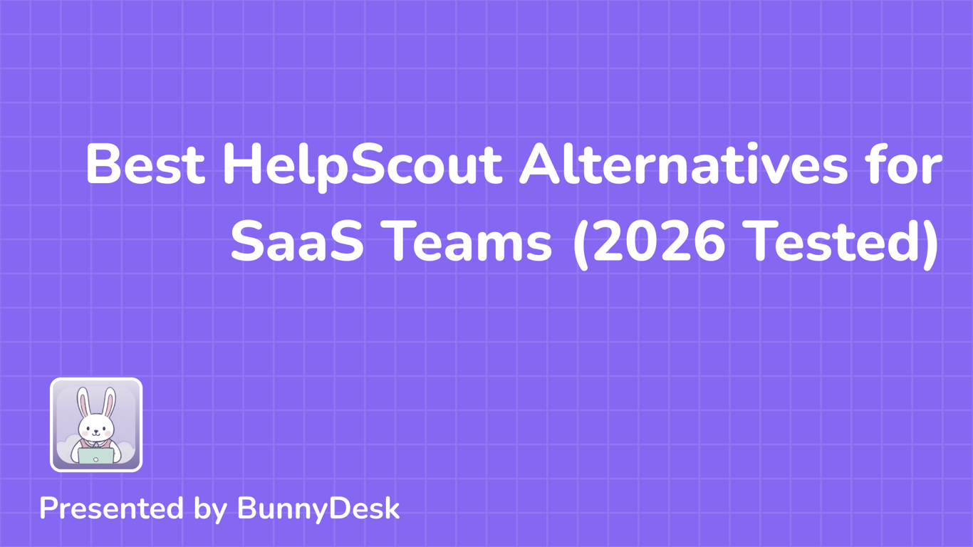 6 Best HelpScout Alternatives for SaaS Teams (2026 Tested)
