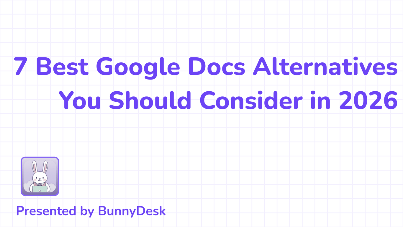 7 Best Google Docs Alternatives of 2026