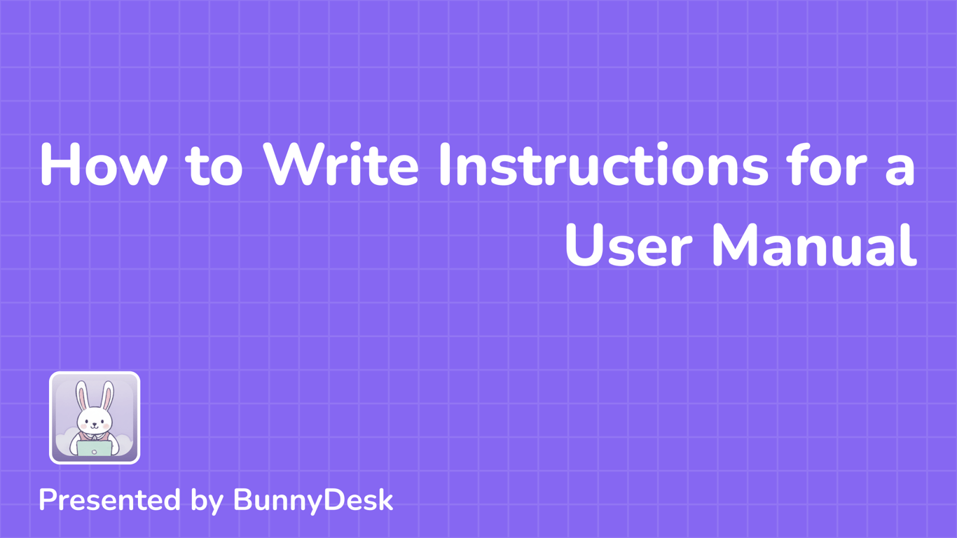 How to Write Instructions for a User Manual: A Complete Guide