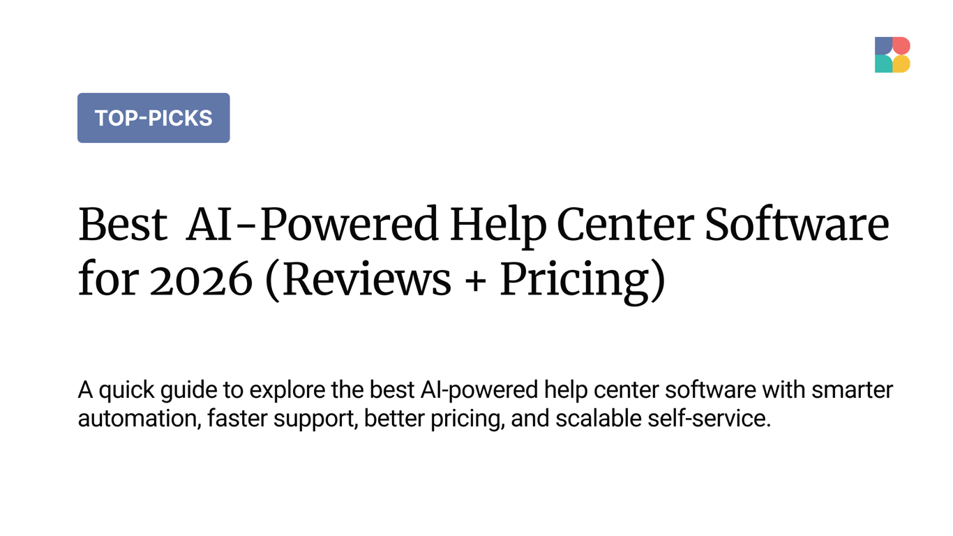 7 Best AI-powered Help Center Software for 2026 (Reviews + Pricing)