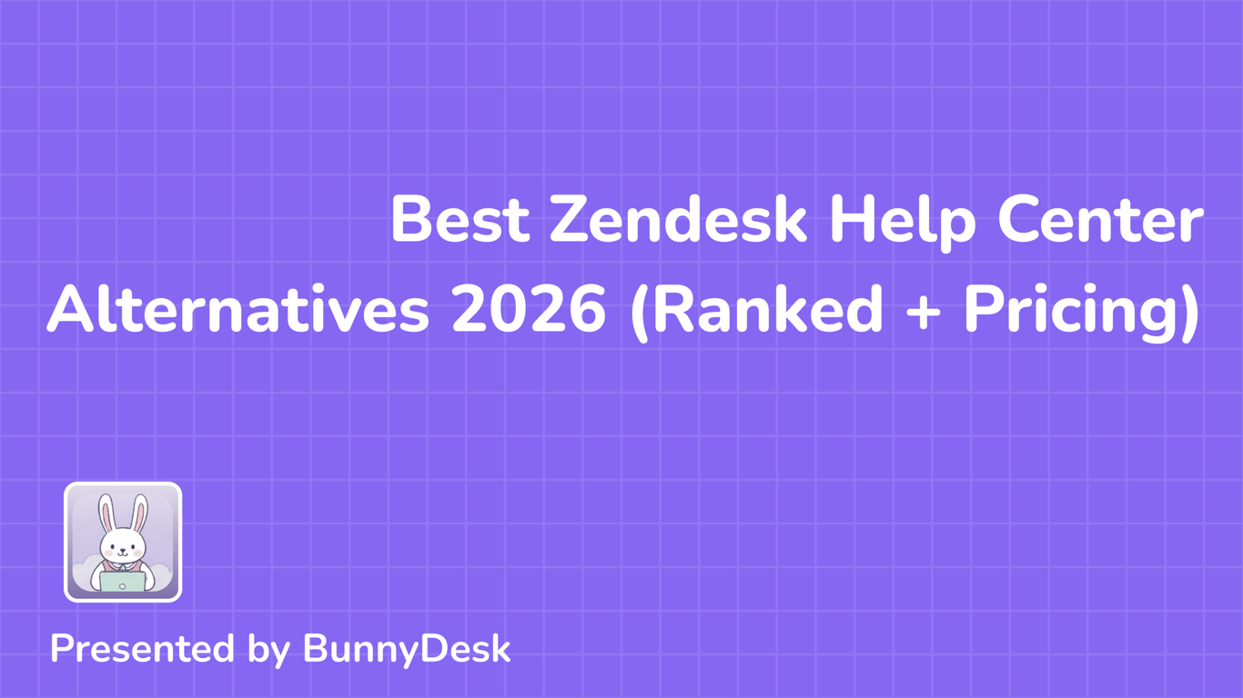 7 Best Zendesk Help Center Alternatives 2026 (Ranked + Pricing)
