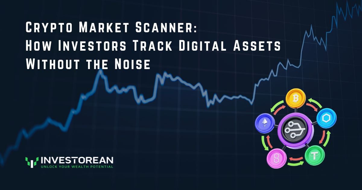 Crypto Market Scanner: How Investors Track Digital Assets Without the Noise