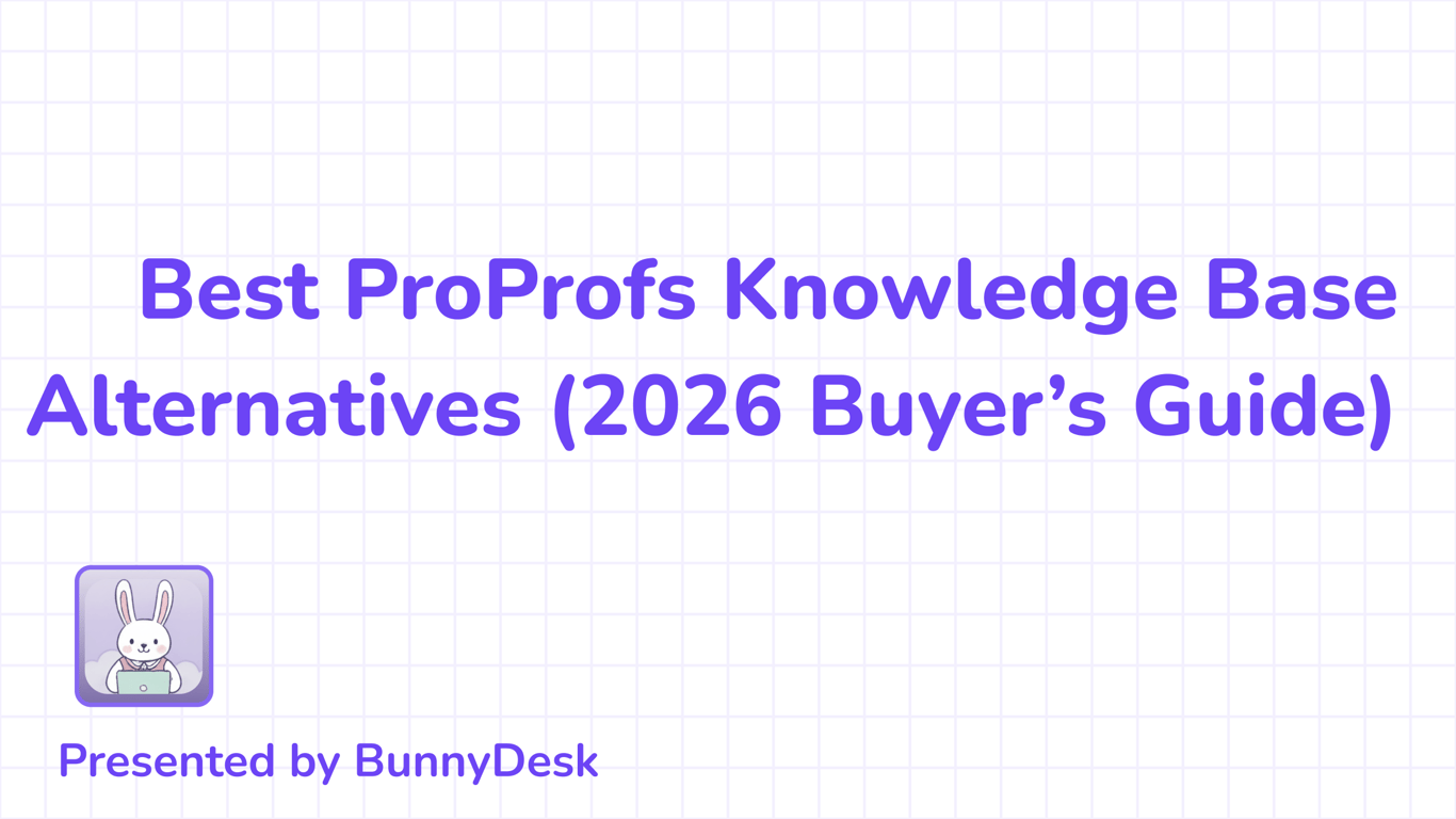 7 Best ProProfs Knowledge Base Alternatives (2026 Buyer’s Guide)