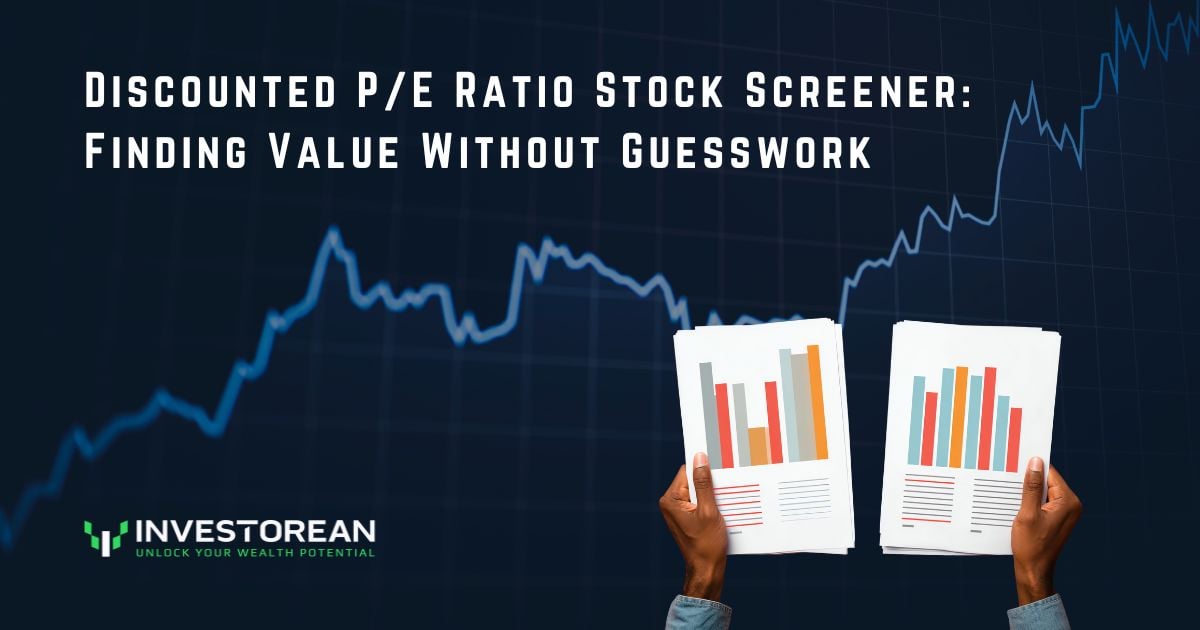 Discounted P/E Ratio Stock Screener - Finding Value Without Guesswork