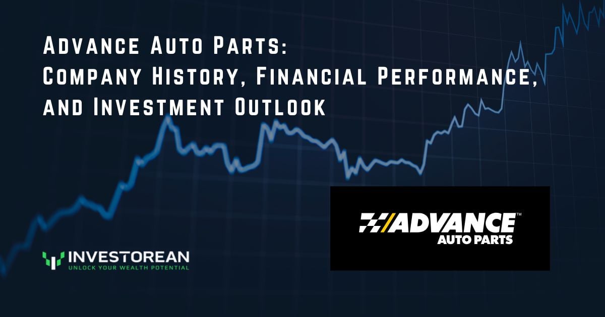Advance Auto Parts - Company History, Financial Performance, and Investment Outlook