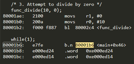 0x0800_01B7 바로 이전 주소의 명령이 “func_divide(10, 0);”이고, 이 명령이 Usage Fault를 발생시켰음을 알 수 있다.