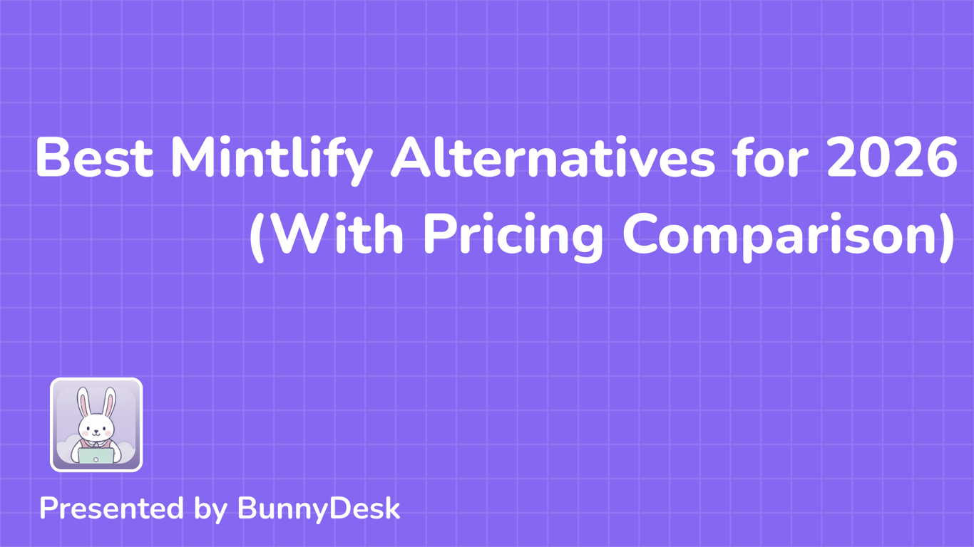 7 Best Mintlify Alternatives in 2026 (Pricing Comparison Included)