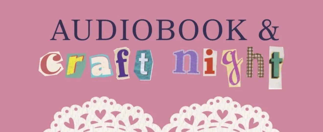 Audiobook & Craft Night