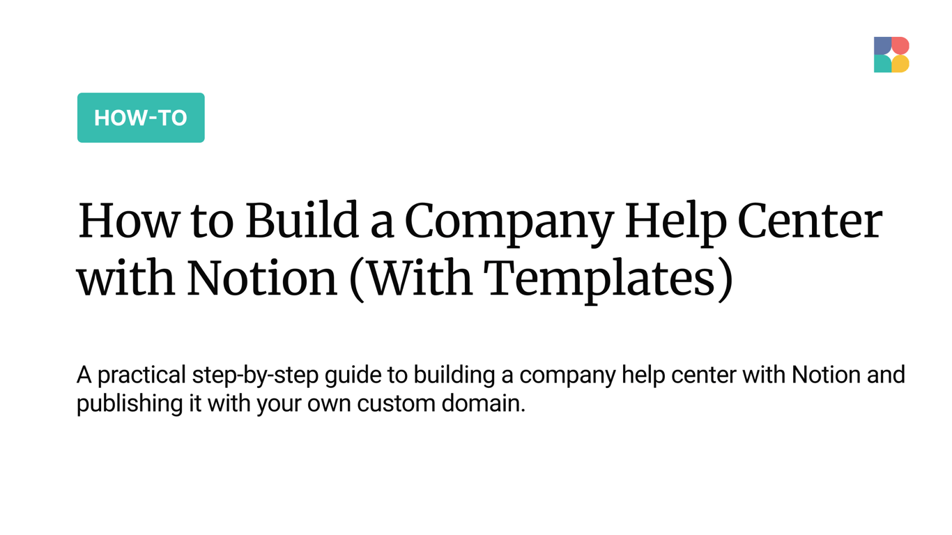 How to Build a Company Help Center with Notion (With Templates)
