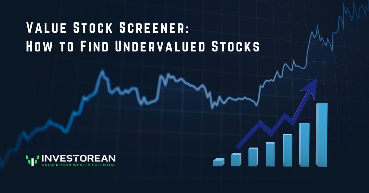 Value Stock Screener: How to Find Undervalued Stocks