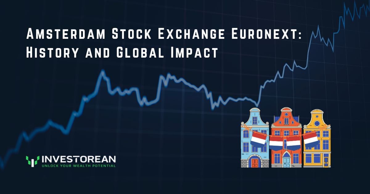 Amsterdam Stock Exchange Euronext: History and Global Impact