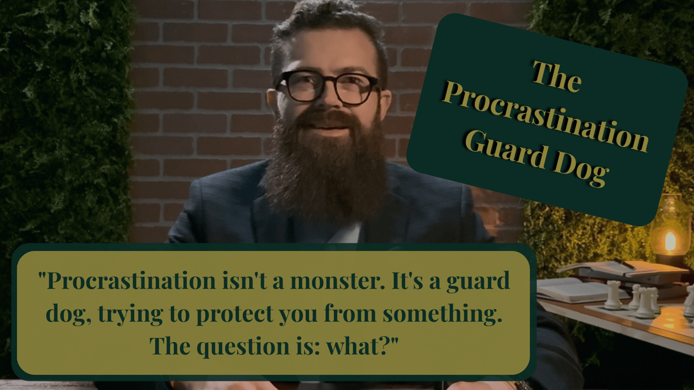 168: The Procrastination Guard Dog: Why You Stall and How to Make Peace With It