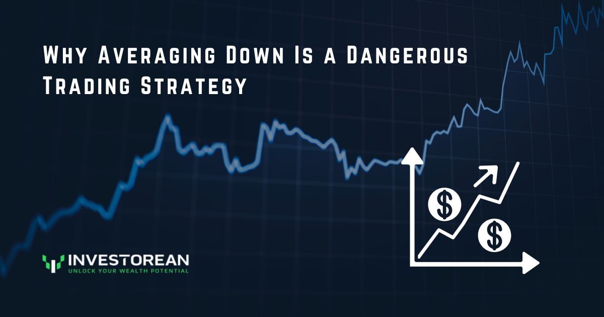 Why Averaging Down Is a Dangerous Trading Strategy