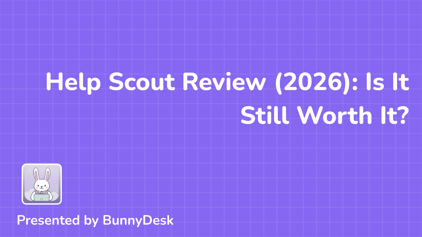 Help Scout Review (2026): Is It Still Worth It?