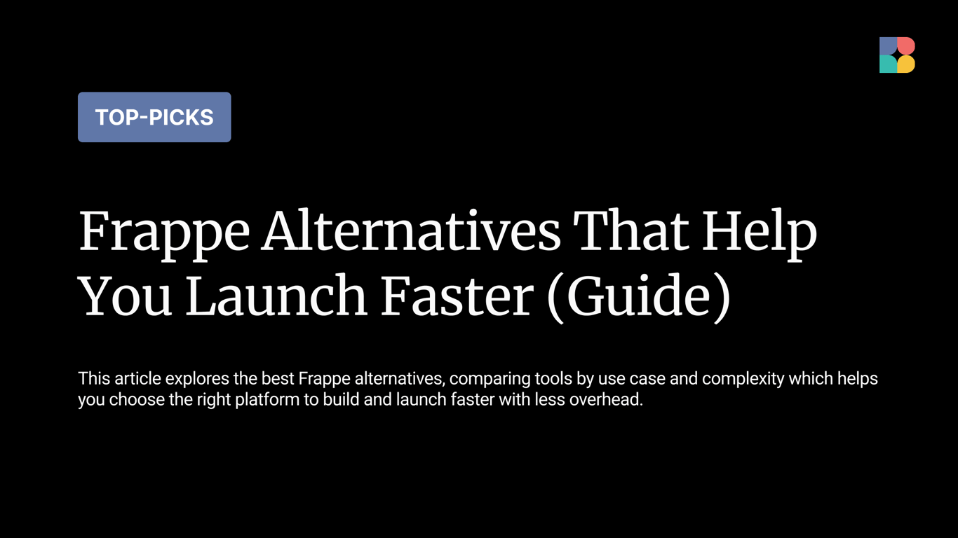 Frappe Alternatives (2026): 10 Faster, Easier Tools to Build Faster