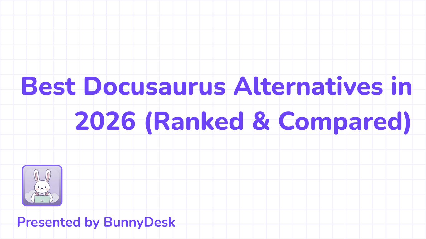 10 Best Docusaurus Alternatives [2026 Ranked & Tested]