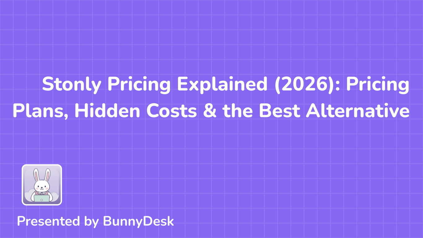 Stonly Pricing in 2026: Pricing Plans, Hidden Costs & the Best Alternative