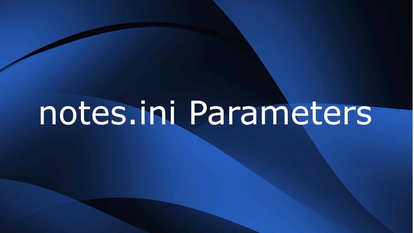 notes.ini Parameters