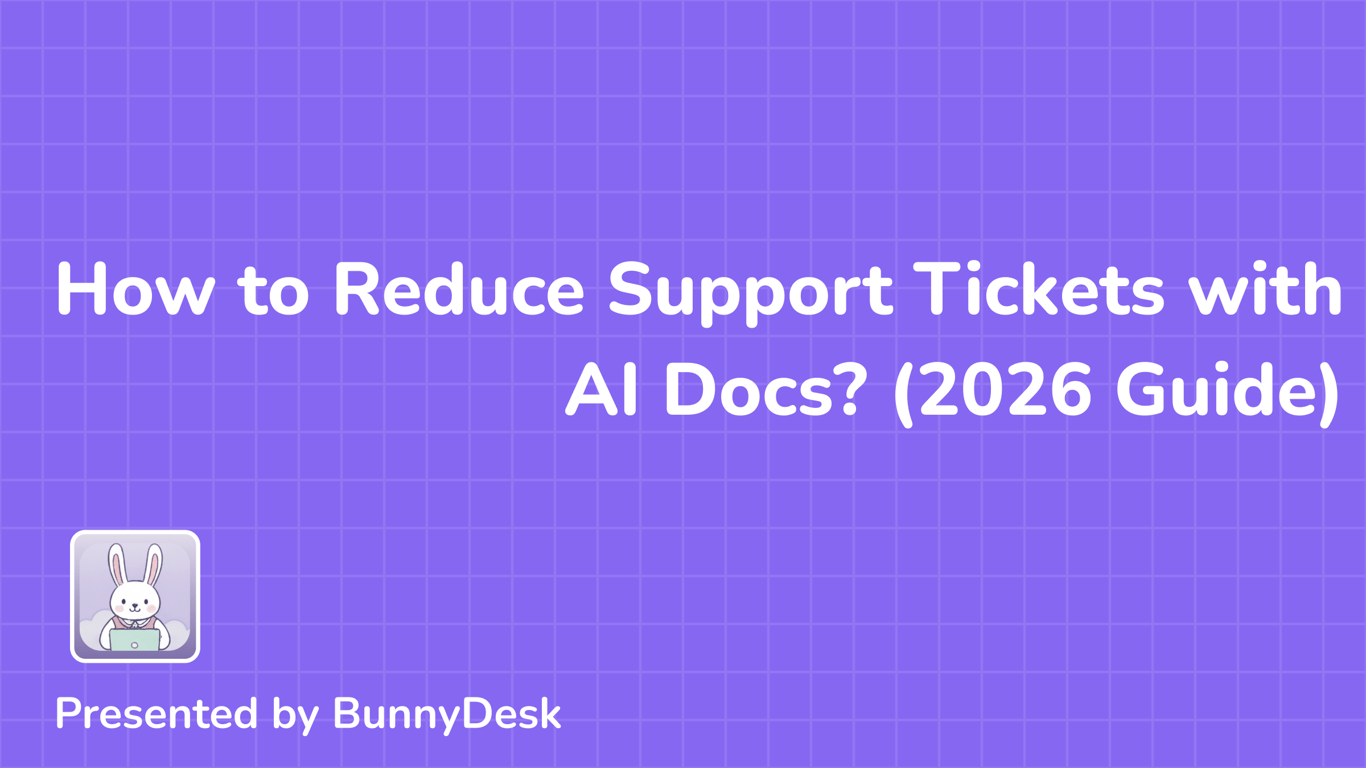 How to Reduce Support Tickets with AI Docs? (2026 Guide)