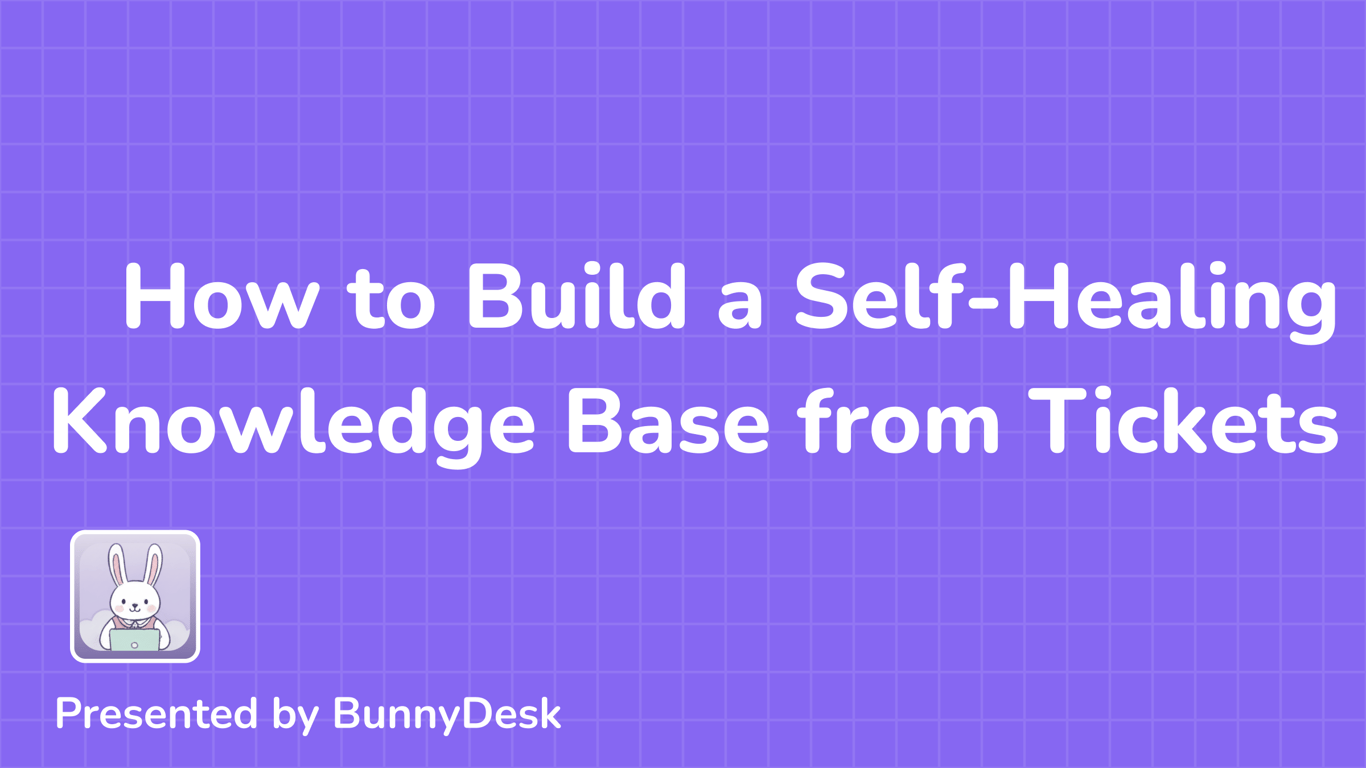 How to Build a Self-Healing Knowledge Base from Tickets