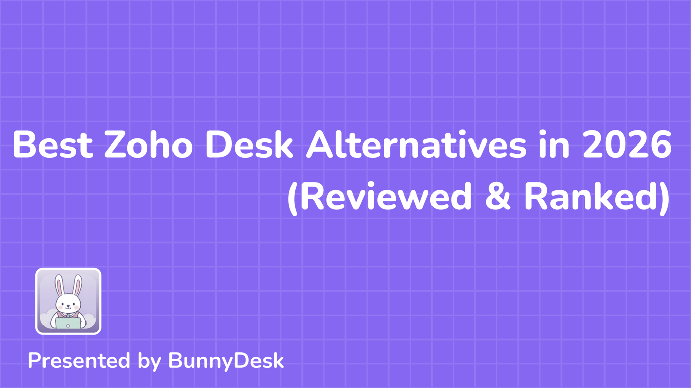 10 Best Zoho Desk Alternatives in 2026 (Reviewed & Ranked)