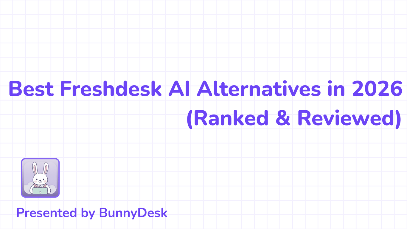 8 Best Freshdesk AI Alternatives in 2026 (Ranked & Reviewed)