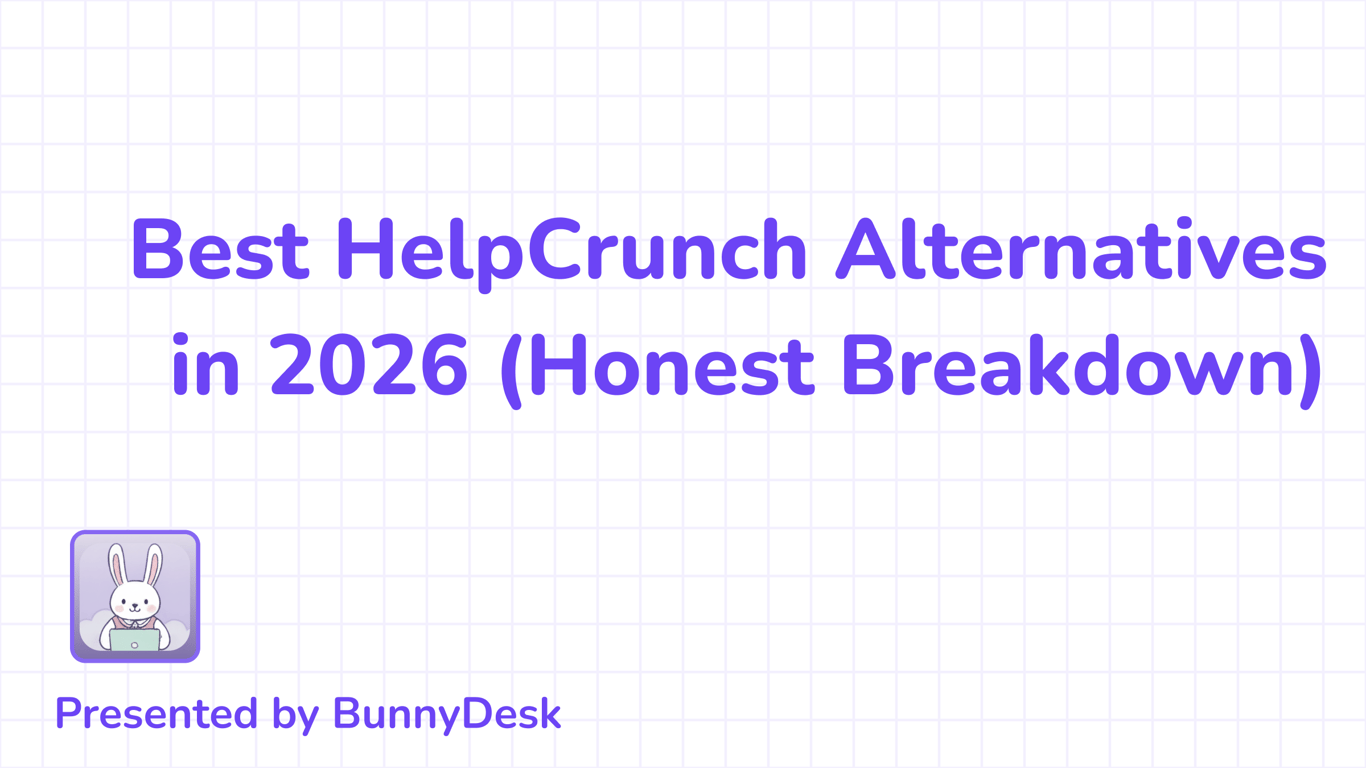 10 Best HelpCrunch Alternatives in 2026 (Honest Breakdown)