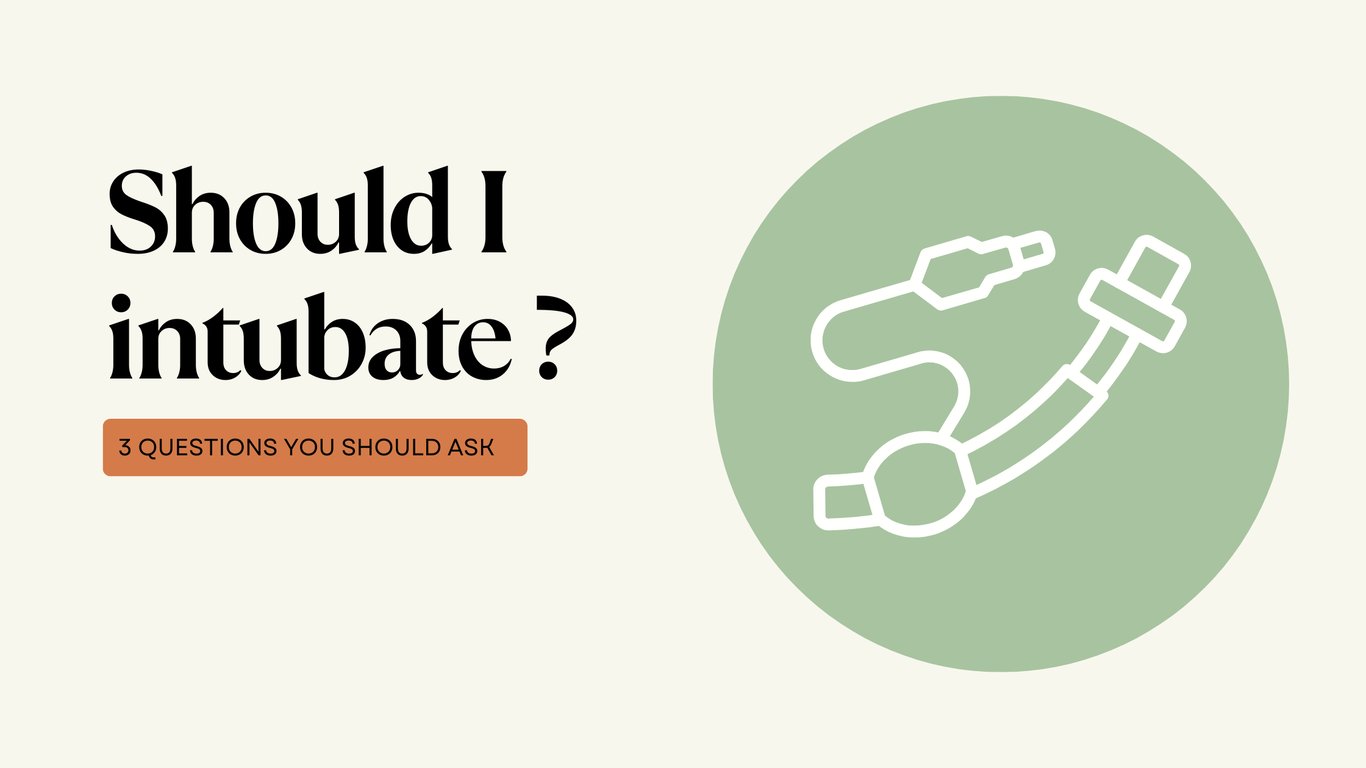 Should I intubate now?