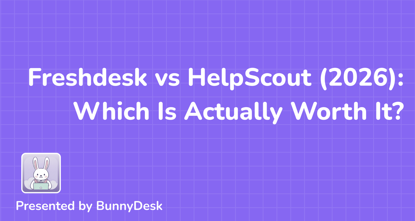 Freshdesk vs HelpScout (2026): Which Is Actually Worth It?