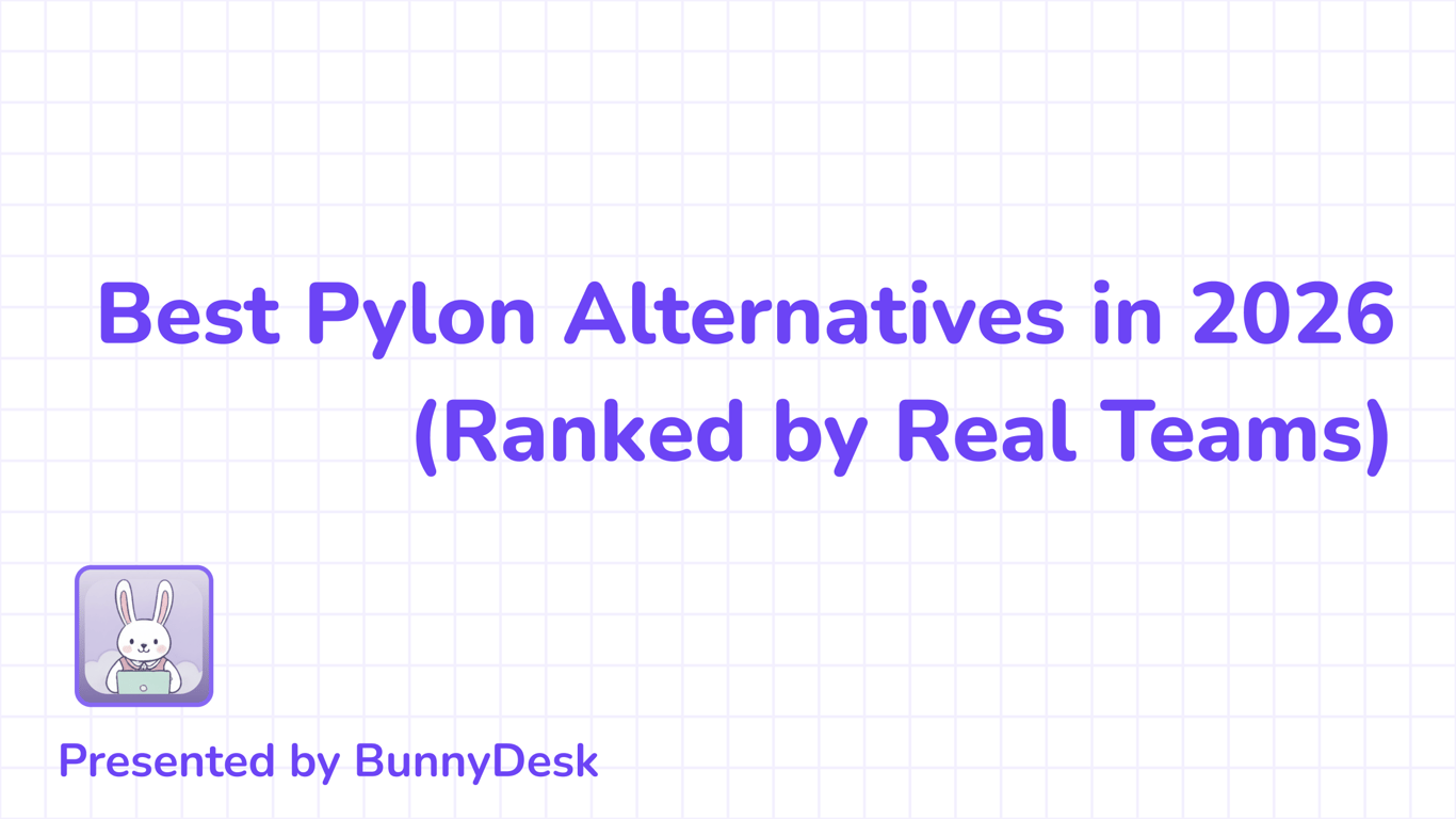 10 Best Pylon Alternatives in 2026 - Ranked by Real Teams