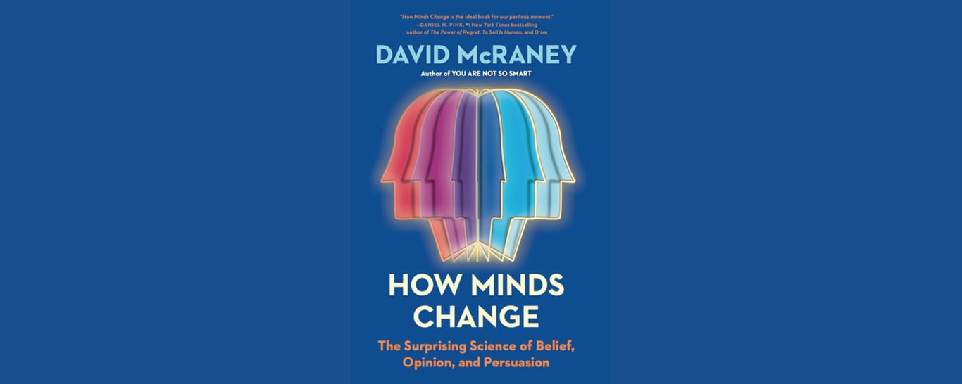 How Minds Change by David McRaney