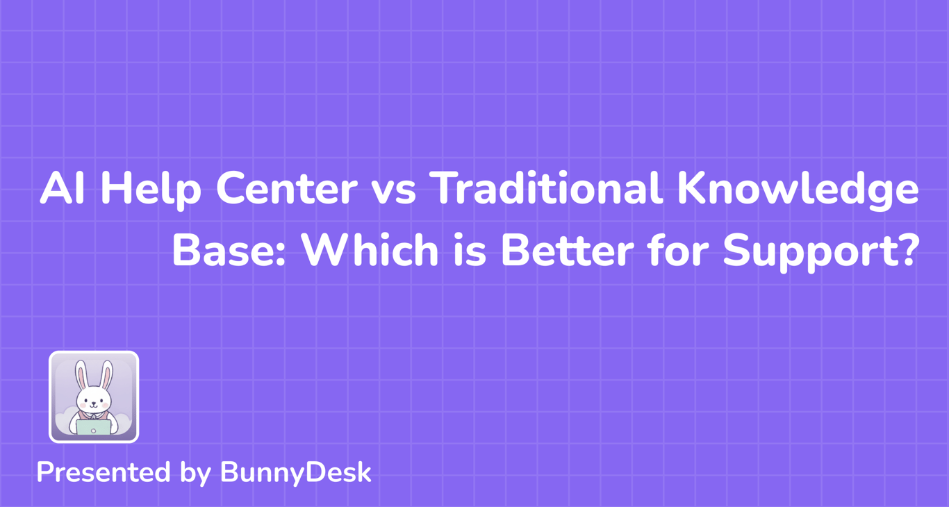 AI Help Center vs Traditional Knowledge Base: Which is Better for Support in 2026?