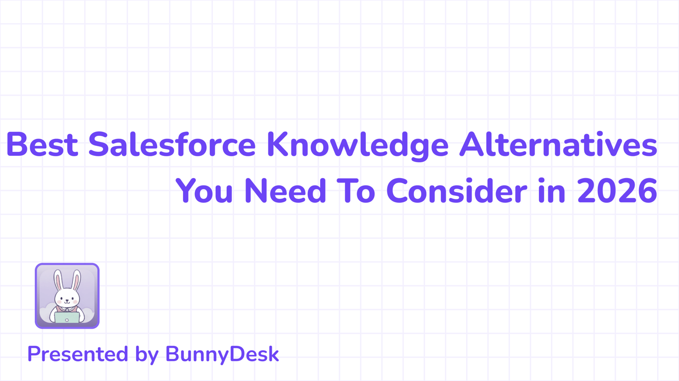 6 Best Salesforce Knowledge Alternatives That Don't Require an Admin
